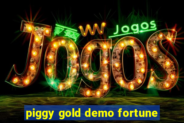 piggy gold demo fortune